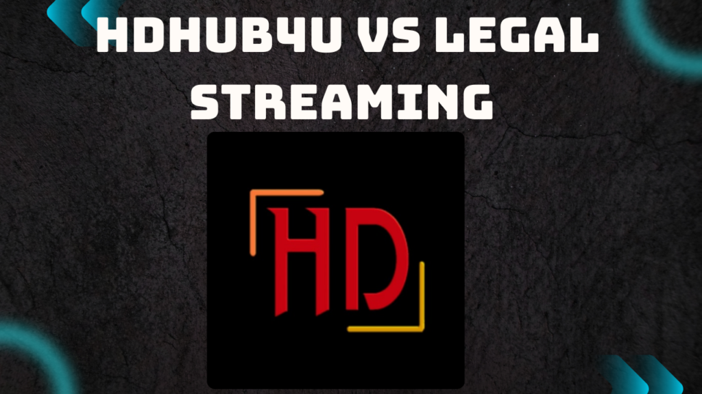 HDHub4u vs Legal Streaming 